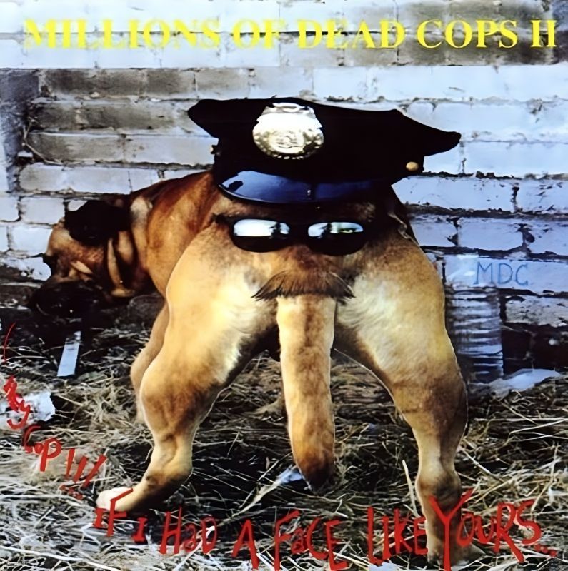 Hey Cop!!! If I Had A Face Like Yours...